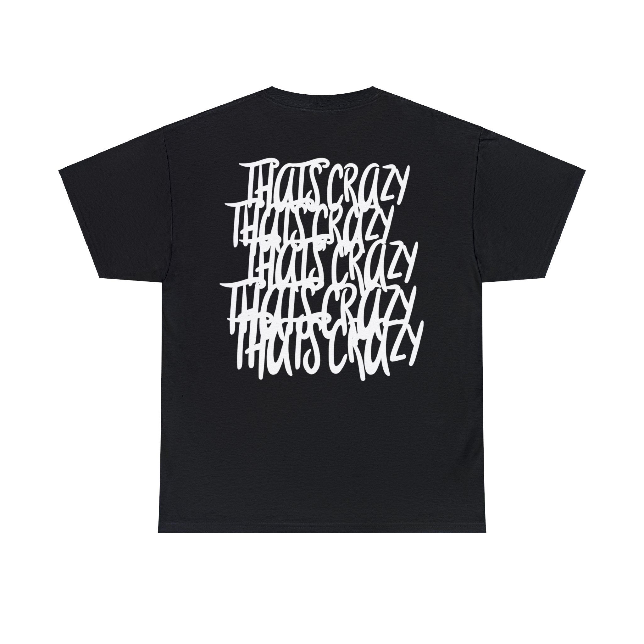 "THAT'S CRAZY" T-SHIRT (3 COLORS) - Yaung